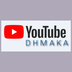 YouTube Dhamaka apk file